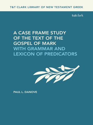 cover image of A Case Frame Study of the Text of the Gospel of Mark